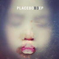 Placebo - B3 (EP)