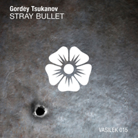 Gordey Tsukanov - Stray Bullet (Single)