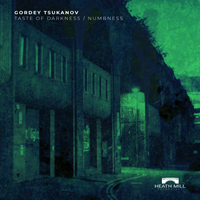 Gordey Tsukanov - Taste Of Darkness / Numbness (Single)