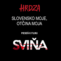 Hrdza - Slovensko Moje, Otcina Moja (Single)