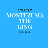 Montez - Montezuma the King