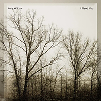 Wilcox, Amy - I Need You (Single)