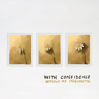 With Confidence - Without Me (Paquerette) (Single)