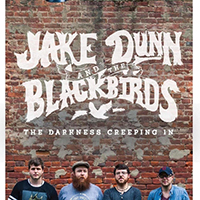 Jake Dunn & The Blackbirds - The Darkness Creeping In (EP)