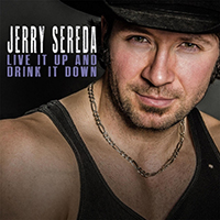 Sereda, Jerry - Live It Up and Drink It Down (Single)