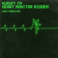 Kurupt FM - Heart Monitor Riddem (Single)