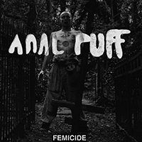 Anal Puff - Femicide (EP)