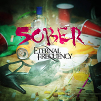 Eternal Frequency - Sober (Single)