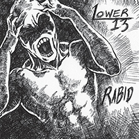 Lower 13 - Rabid