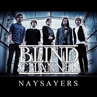 Blind Channel - Naysayers (Single)