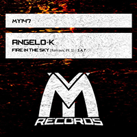 Angelo-K - Fire In The Sky, Pt. 1 (Remixes)