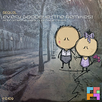 Sequ3l - Every Goodbye (The Remixes)