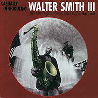 Walter Smith III - Casually Introducing
