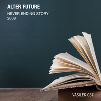 Alter Future - Never Ending Story / 2008 (Single)