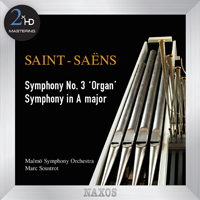 Soustrot, Marc - Saint-Saens: Symphony No. 3; Symphony in A Major; Le rouet d'Omphale (feat. Malmo Symphony Orchestra)