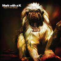 Mark With A K - Kick That Bass (Single)