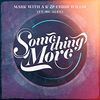 Mark With A K - Something More (Single)