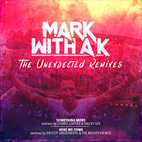 Mark With A K - The Unexpected Remixes