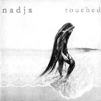 Nadja - Touched (Re-Recorded)