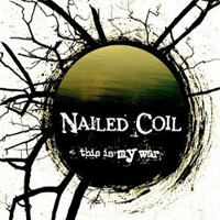 Nailed Coil - This Is My War