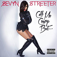 Sevyn Streeter - Call Me Crazy, But... (EP)