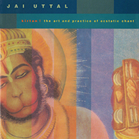 Jai Uttal - Kirtan! The Art and Practice of Ecstatic Chant (CD 1)