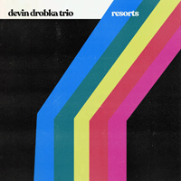 Drobka, Devin - Devin Drobka Trio: Resorts