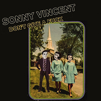 Vincent, Sonny - Don't Give a Fuck (Single)