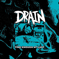 Drain (USA) - Time Enough at Last (EP)