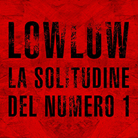 LowLow - La Solitudine Del Numero 1 (Single)