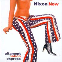 Nixon Now - Altamont Nation Express