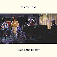 Get The Cat - Live Haus Eifgen