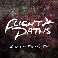Flight Paths - Kryptonite (Single)