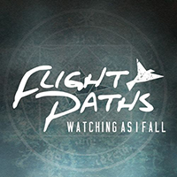 Flight Paths - Watching As I Fall (Single)