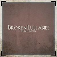 Flight Paths - Broken Lullabies (Single)