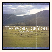 Flight Paths - The Worst Of You (Single)