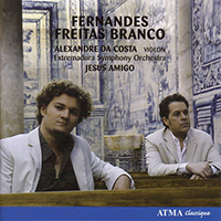 da Costa, Alexandre - Fernandes: Violin Concerto in E Major - Freitas Branco: Symphony No. 2