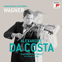 da Costa, Alexandre - Stradivarius At the Opera II - The Wagner Album