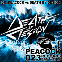 Dr. Peacock - Eat This! (with Death By Design) (EP)