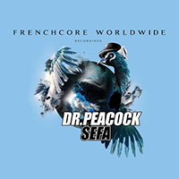 Dr. Peacock - Frenchcore Worldwide 02 (EP)