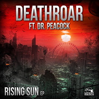 Dr. Peacock - Rising Sun (with Deathroar) (EP)