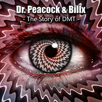 Dr. Peacock - The Story of DMT (with Billx) (Single)