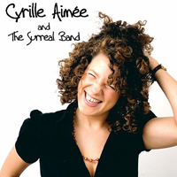 Aimee, Cyrille - Cyrille Aimee & The Surreal Band