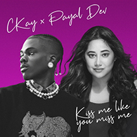 CKay - Kiss Me Like You Miss Me (with Payal Dev)