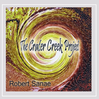 Sanae, Robert - The Crater Creek Project