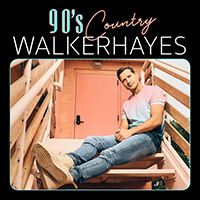 Hayes, Walker - 90's Country (Single)