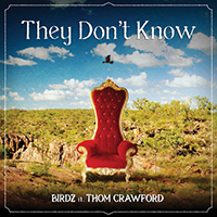 Birdz - They Don't Know (with  Thom Crawford) (Single)