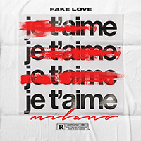 MiLANO (DEU) - Fake Love (Single)