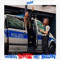 Nura - Niemals Stress Mit Bullen (Single)