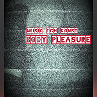 Body Pleasure - Musik Och Konst (Single)